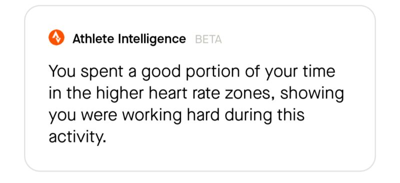 More AI 'intelligence' noting 'You spent a good portion of your time in your higher heart rate zones, showing you were working hard during this activity.'  Pure genius.